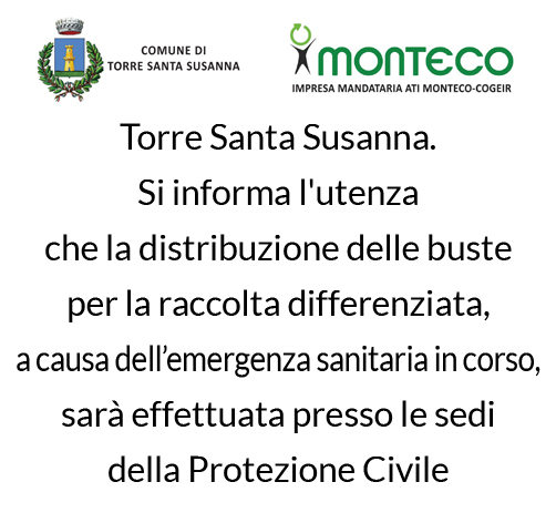 Torre Santa Susanna. Si Informa l'utenza che la distribuzione delle buste per la raccolta differenziata sarà effettuata dalla Protezione Civile