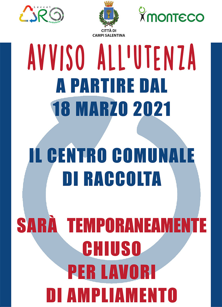 Campi Salentina. Dal 18 marzo 2021 chiusura temporanea del Centro di Raccolta per lavori di ampliamento